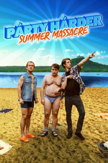 Plagát filmu Párty Hárder: Summer Massacre